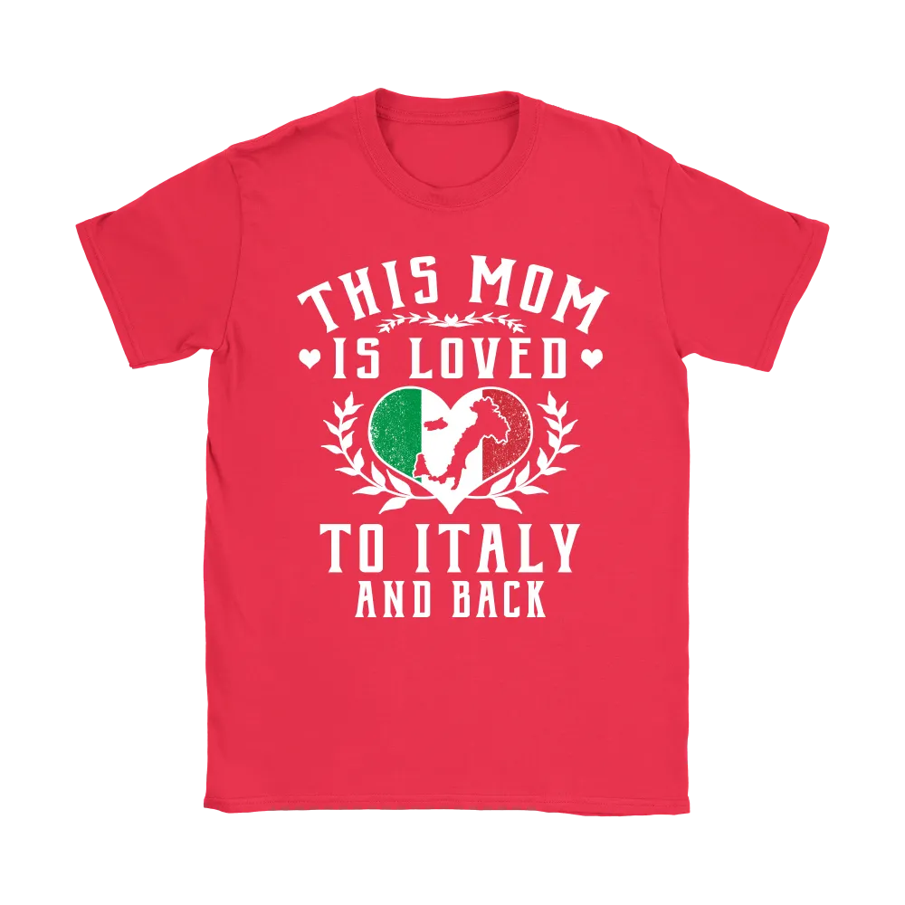 This Mom is Loved to Italy and Back Shirt