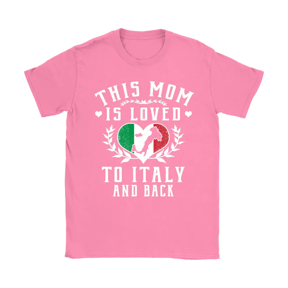 This Mom is Loved to Italy and Back Shirt