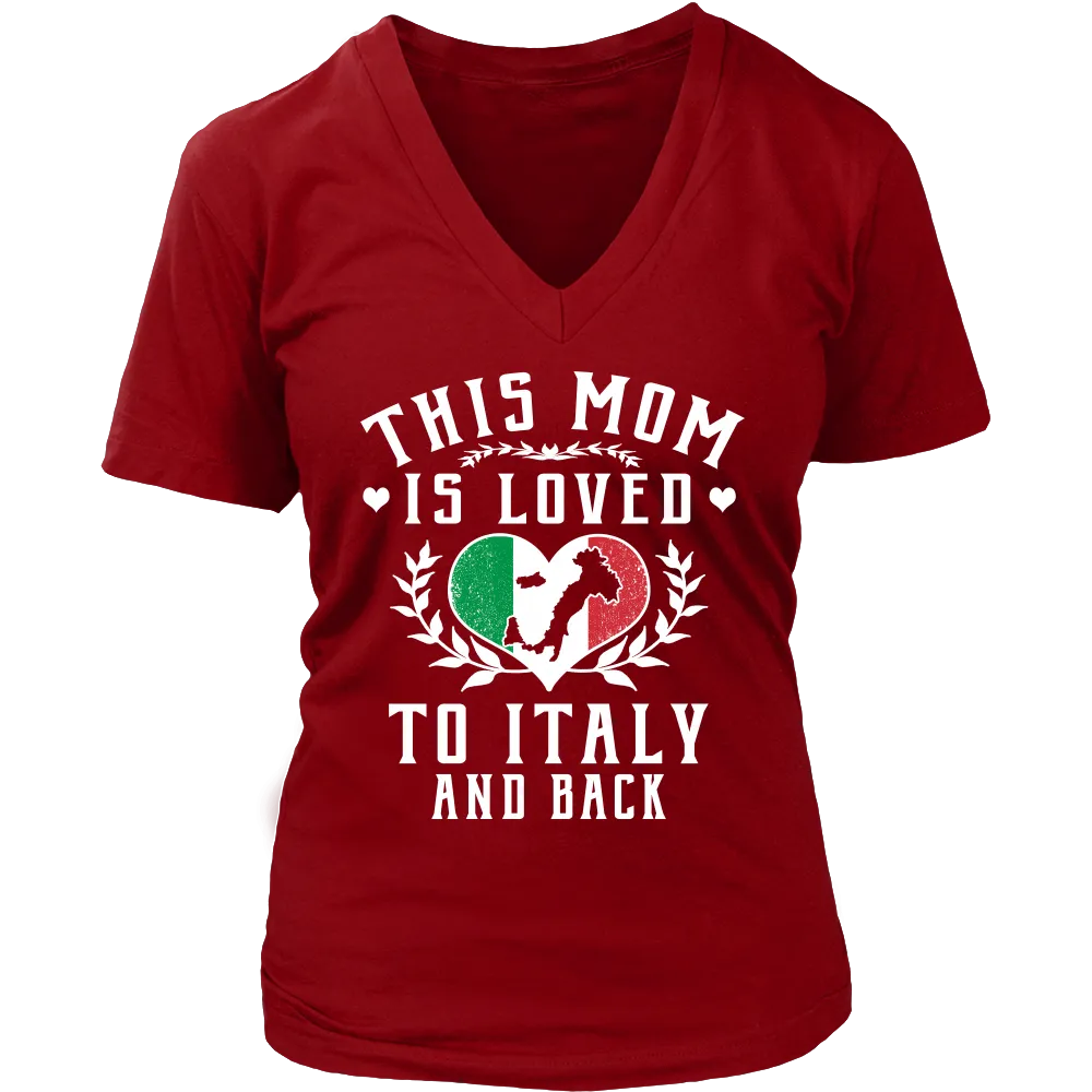 This Mom is Loved to Italy and Back Shirt